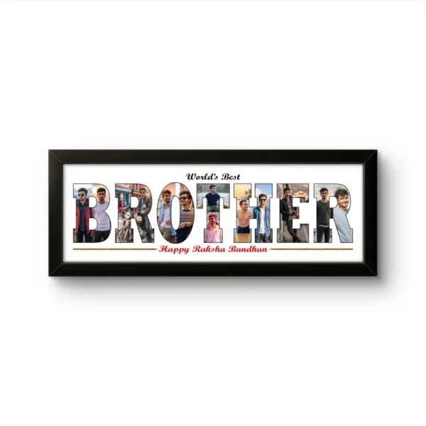 A personalized black rectangular Upahar18 Brother Photo Frame displaying a classic printed layout with the word BROTHER filled with a collage of multiple photos, featuring the text World's Best on top and Happy Raksha Bandhan at the bottom on a solid white background.