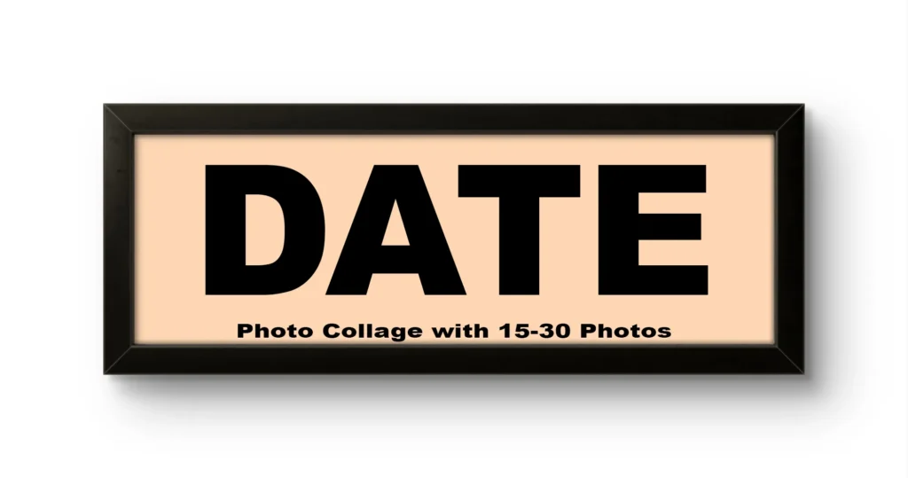 A rectangular black Upahar18 DATE Photo Frame showing a template print with a light peach rectangular block containing the bold black text DATE and a placeholder below that reads Photo Collage with 15-30 Photos on a plain white background.