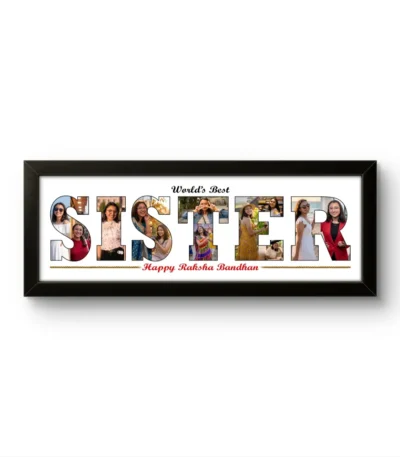 A personalized black rectangular Upahar18 Sister Photo Frame displaying a classic printed layout with the word SISTER filled with a collage of multiple photos, featuring the text World's Best on top and Happy Raksha Bandhan at the bottom on a solid white background.